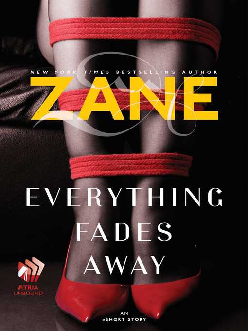 Title details for Zane's Everything Fades Away by Zane - Available